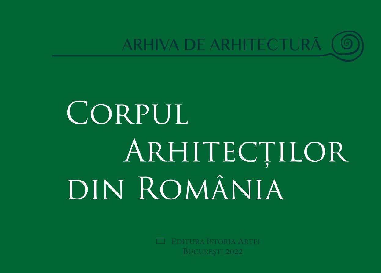 Arhiva de arhitectură: Corpul Arhitecților – Asociația Istoria Artei