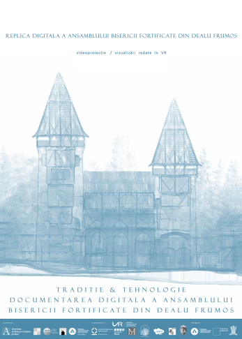 Tradiție și tehnologie – Documentarea digitală a Ansamblului Bisericii fortificate din Dealu Frumos – Filiala Teritorială București a OAR și Universitatea de Arhitectură și Urbanism „Ion Mincu” (UAUIM)