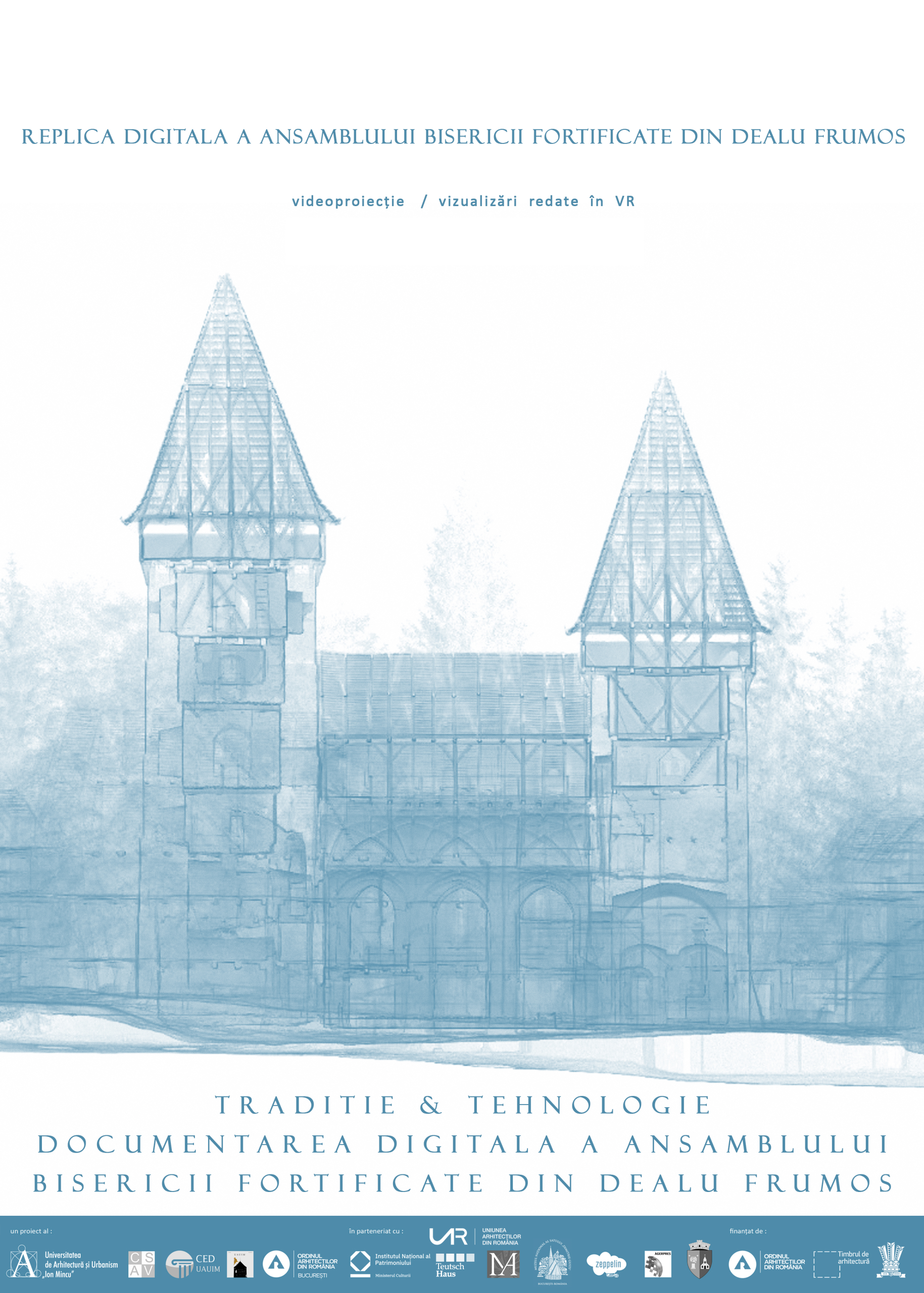 Tradiție și tehnologie – Documentarea digitală a Ansamblului Bisericii fortificate din Dealu Frumos – Filiala Teritorială București a OAR și Universitatea de Arhitectură și Urbanism „Ion Mincu” (UAUIM)