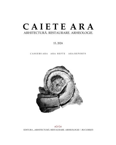 Caiete ARA 15, 2024 – Asociația Arhitectură. Restaurare. Arheologie (ARA)
