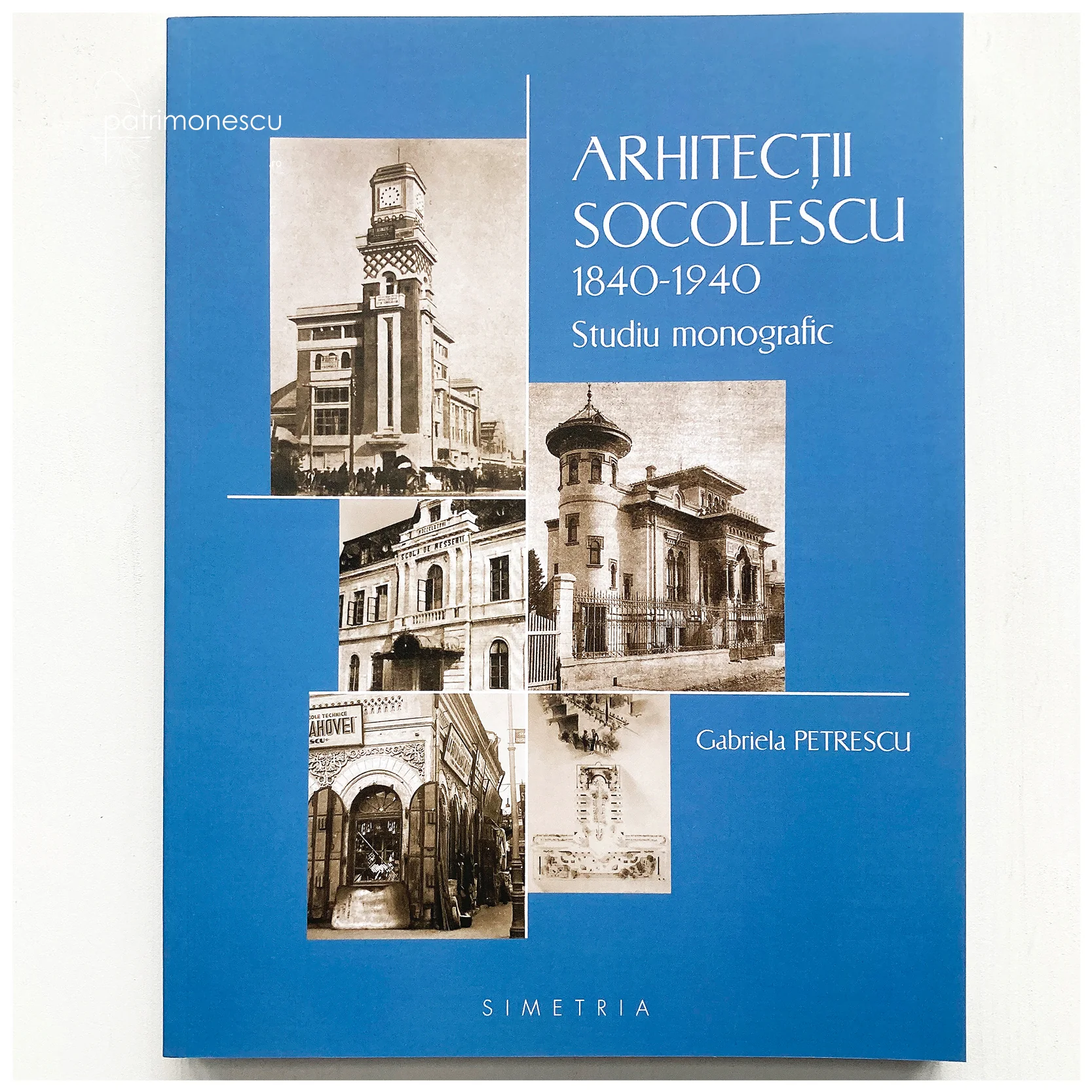 Arhitecții Socolescu (1840-1940), studiu monografi – Fundația pentru Arhitectură și Urbanism SIMETRIA