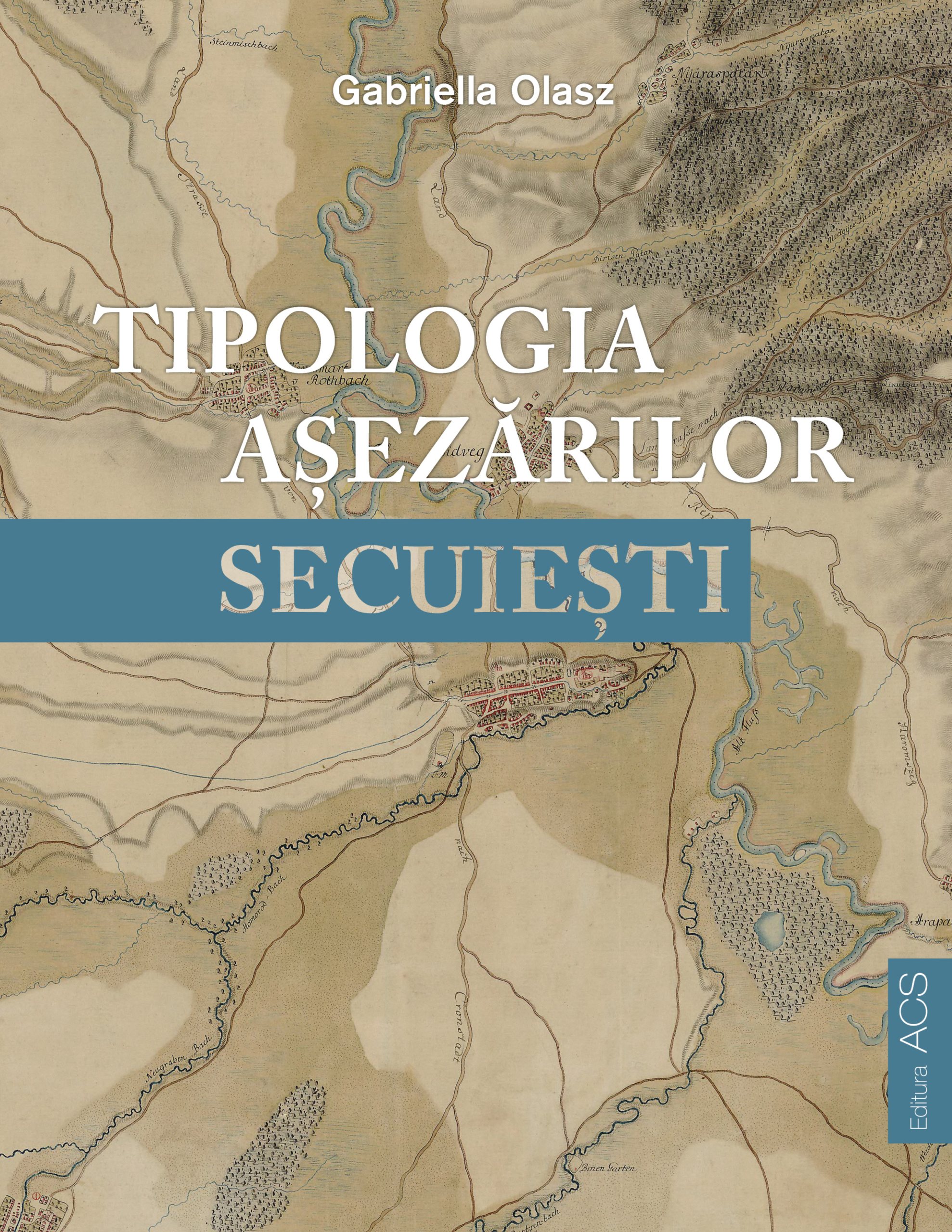 Tipologia așezărilor secuiești – Asociația Art Conservation Support (ACS)