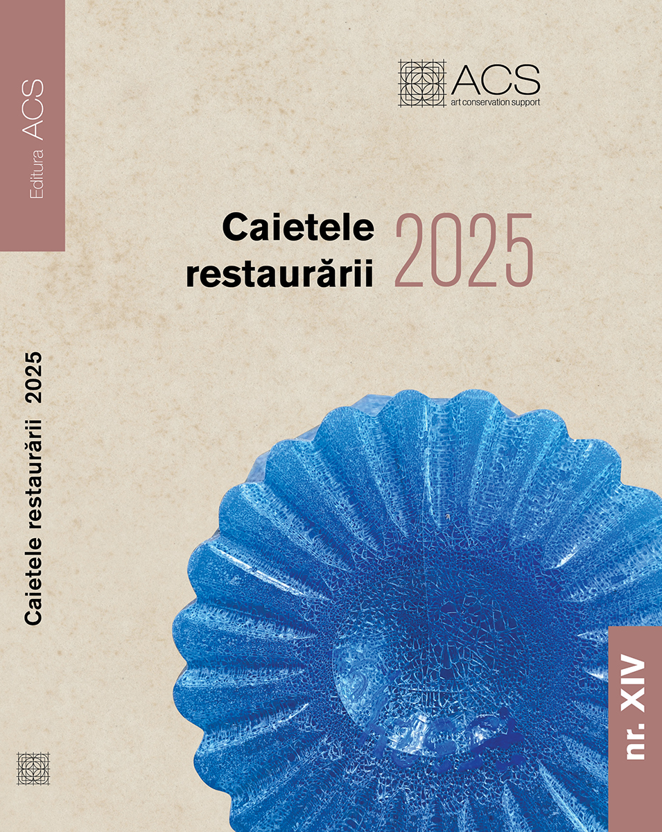Caietele restaurării 2025 – Asociația Art Conservation Support (ACS)