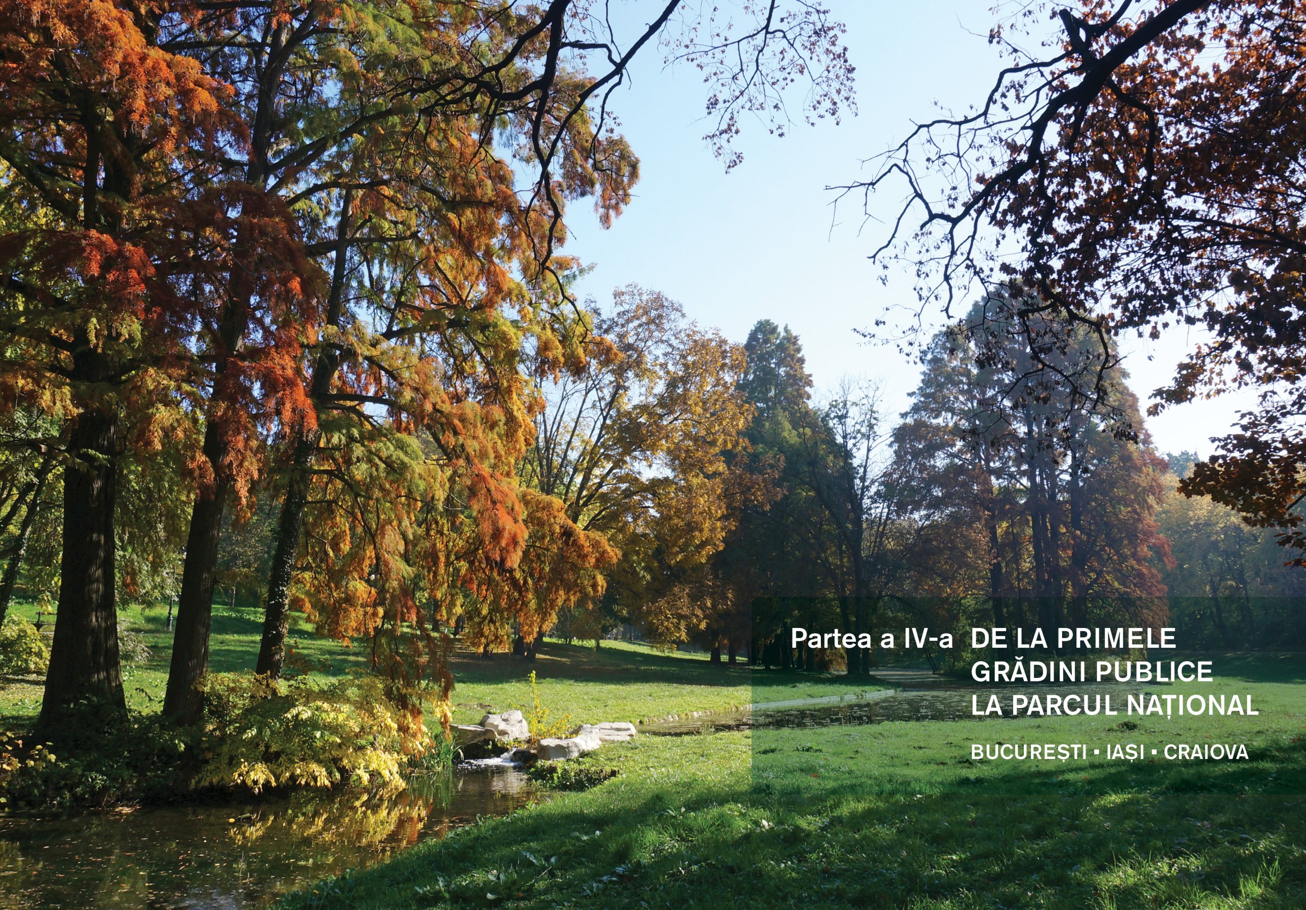 Parcuri publice din România. Ipostaze ale modernizării urbane (1831-1918) – Asociația Art Conservation Support (ACS)