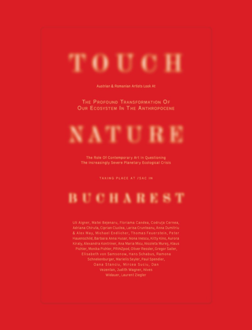 Touch Nature @ /SAC Bucharest – Asociația Spațiul de Artă Contemopană (/SAC)