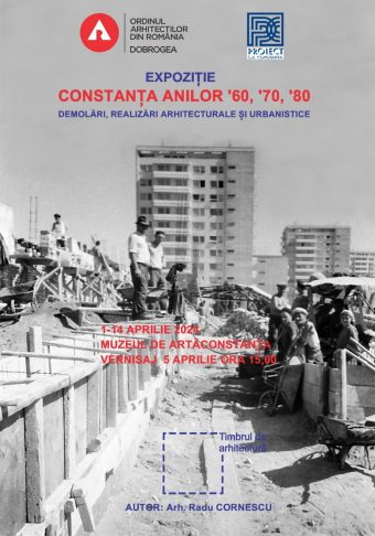 Constanţa anilor ‘60, ‘70, ‘80 – Demolări, realizări arhitecturale și urbanistice – Filiala Teritorială Dobrogea a OAR