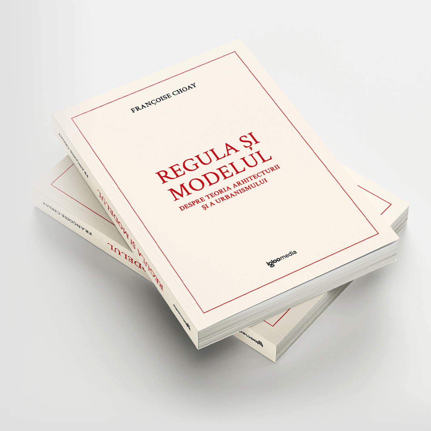 Traducere „Regula și modelul. Despre teoria arhitecturii și a urbanismlui” de Françoise Choay – igloo media