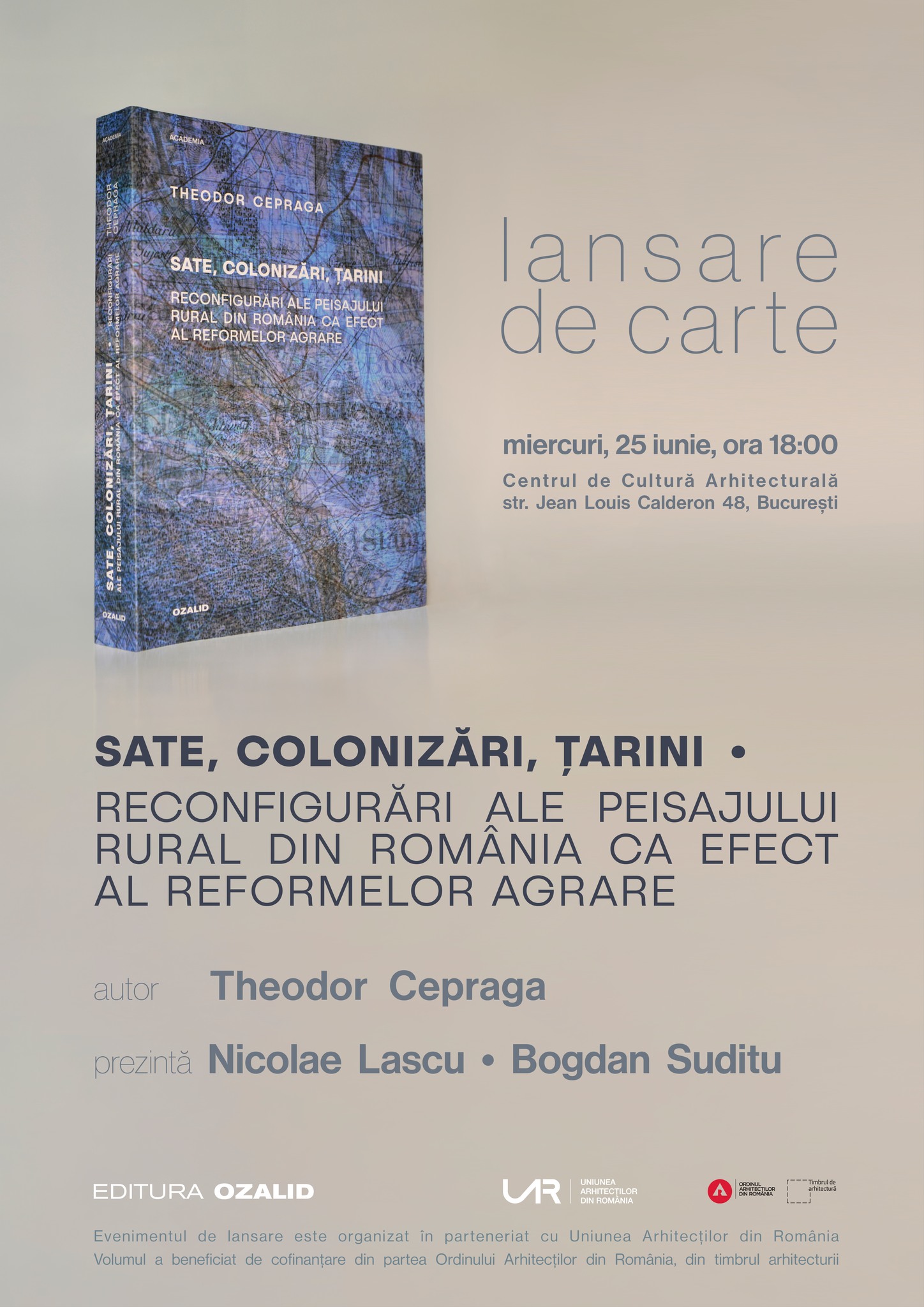 Sate, colonizări, țarini. Reconfigurări ale peisajului rural din România ca efect al reformelor agrare – Positif Concep SRL/ Editura Ozalid