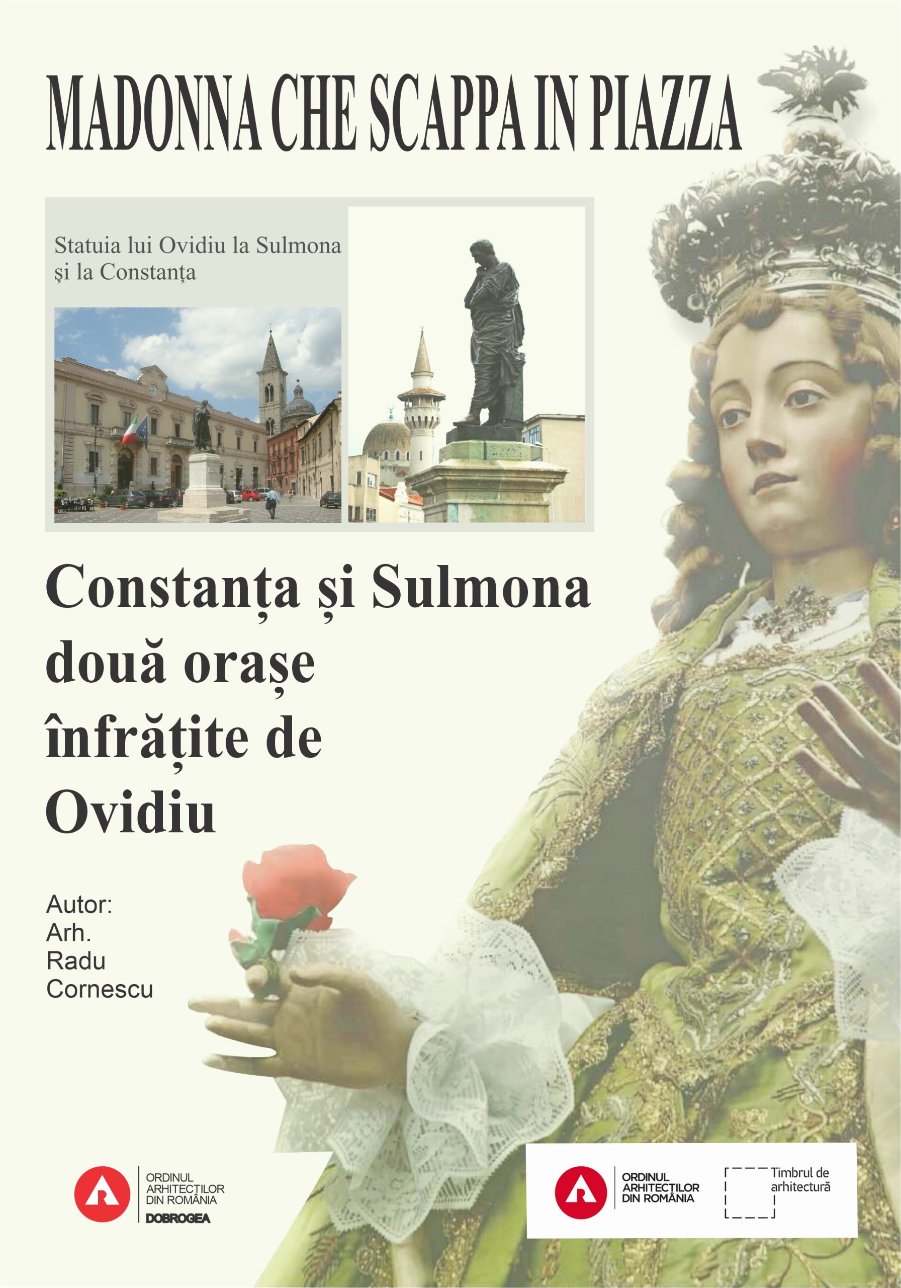 Madonna che scappa in piazza sau Constanța și Sulmona, două orașe înfrățite de Ovidiu – Filială Teritorială Dobrogea a OAR